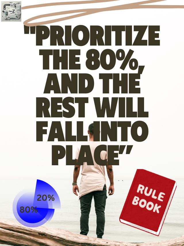 "Prioritize the 80%, and the rest will fall into place