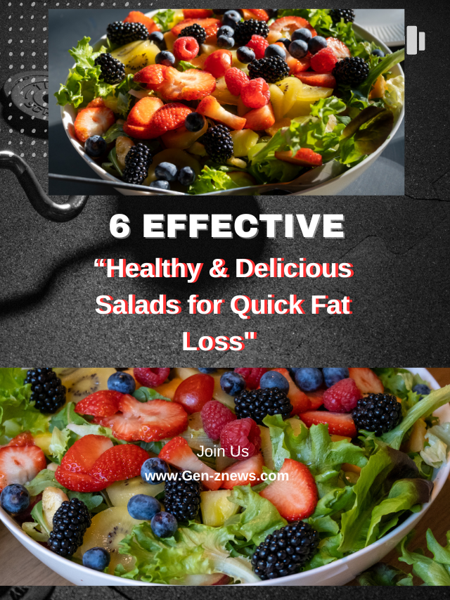 "6 Healthy & Delicious Salads for Quick Fat Loss"